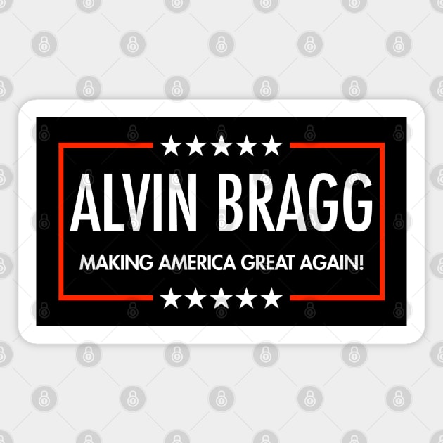 Alvin Bragg is Making America Great Again Magnet by Tainted